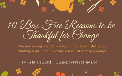 10 Box Free Reasons To Be Thankful For Change